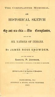 Cover of: The Cornplanter memorial: an historical sketch of Gy-ant-wa-chia -- the Cornplanter, and of the six nations of Indians