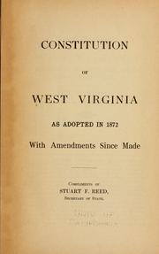 Cover of: Constitution of West Virginia as adopted in 1872 with amendments since made.