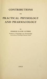 Cover of: Contributions to practical physiology and pharmacology.