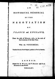 Cover of: An historical memorial of the negotiation of France and England: from the 26th of March, 1761, to the 20th of September of the same year : with the vouchers