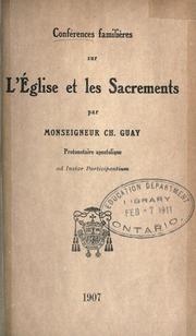 Cover of: Conférences familières sur l'Église et les sacrements by Charles Guay