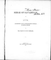 Cover of: The siege of Savannah in 1779 as described in two contemporaneous journals of French officers in the fleet of Count d'Estaing