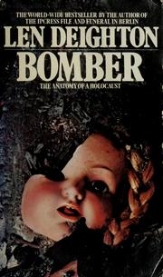 Cover of: Bomber: events relating to the last flight of an R.A.F. [bomber] over Germany on the night of June 31, 1943
