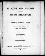 Cover of: By canoe and dog train among the Cree and Salteaux Indians