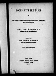 Cover of: Hours with the Bible, or, The Scriptures in the light of modern discovery and knowledge by Cunningham Geikie