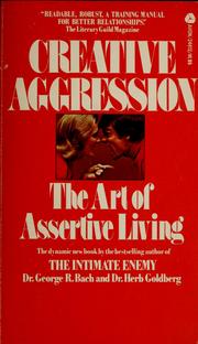 Cover of: Creative aggression by George R. Bach