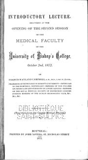 Cover of: Introductory lecture delivered at the opening of the second session of the Medical Faculty of the University of Bishop's College, October 2nd, 1872