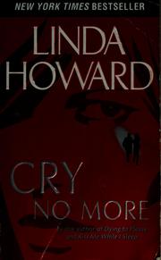 Cover of: Cry no more by Linda Howard