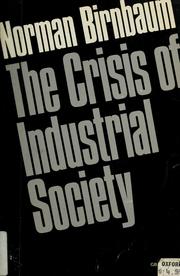Cover of: The crisis of industrial society.
