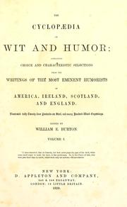 Cover of: The cyclopædia of wit and humor: containing choice and characteristic selections from the writings of the most eminent humorists of America, Ireland, Scotland, and England