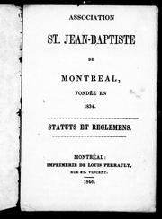 Cover of: Association St. Jean-Baptiste de Montréal, fondée en 1834: statuts et règlemens