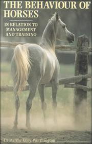 Cover of: The Behaviour of Horses in Relation to Their Training and Management