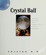 Cover of: Crystal Ball® version 4.0 by Decisioneering, Inc.
