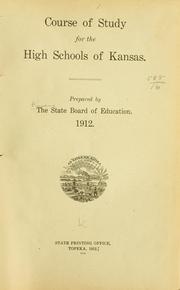 Cover of: Course of study for the high schools of Kansas by Kansas. State Board of Education.