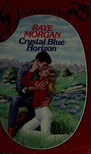 Cover of: Crystal blue horizon by Raye Morgan