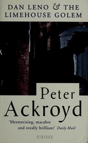 Cover of: Dan Leno and the Limehouse Golem by Peter Ackroyd