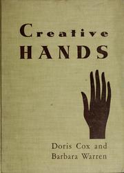 Cover of: Creative hands: an introduction to craft techniques