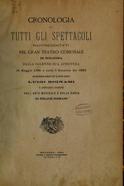 Cronologia di tutti gli spettacoli rappresentati nel gran Teatro Comunale di Bologna by Luigi Bignami