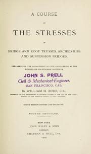 Cover of: course on the stresses in bridge and roof trusses, arched ribs and suspension bridges.