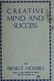 Cover of: Creative mind and success by Ernest Shurtleff Holmes