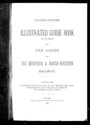 Illustrated guide book (with map) to the lands of the Manitoba & North-Western Railway