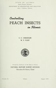 Cover of: Controlling peach insects in Illinois: [by] S. C. Chandler [and] W. P. Flint
