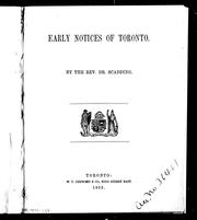 Cover of: Early notices of Toronto by by The Rev. Dr. Scadding