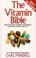 Cover of: The Vitamin Bible