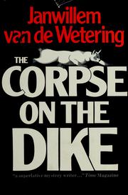 Cover of: The corpse on the dike by Janwillem van de Wetering