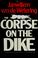 Cover of: The corpse on the dike