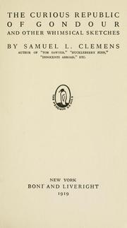 Cover of: The curious Republic of Gondour, and other whimsical sketches by Mark Twain