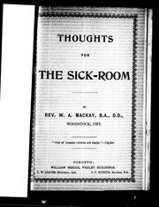 Cover of: Thoughts for the sick-room by by W.A. Mackay.