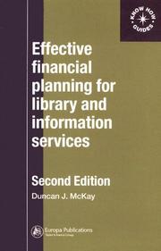 Cover of: Effective financial planning for library and information services by Duncan McKay