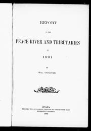 Report on the Peace River and tributaries in 1891 by William Ogilvie