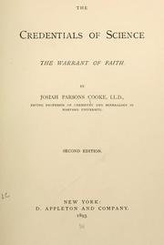 Cover of: The credentials of science the warrant of faith by Cooke, Josiah Parsons, Cooke, Josiah Parsons