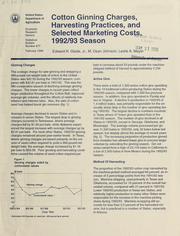 Cover of: Cotton ginning charges, harvesting practices, and selected marketing costs, 1992/93 season