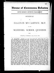 Cover of: Speech of Mr. D'Alton McCarthy, M.P., on the Manitoba school question: Ottawa, Tuesday, 16th July, 1895