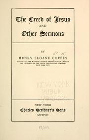Cover of: The creed of Jesus and other sermons by Henry Sloane Coffin
