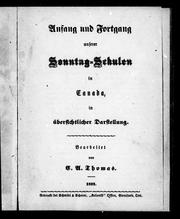 Cover of: Anfang und Fortgang unserer Sonntag-Schulen in Canada: in übersichtlicher Darstellung