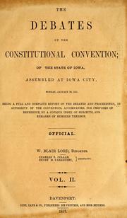 The debates of the Constitutional convention; of the state of Iowa