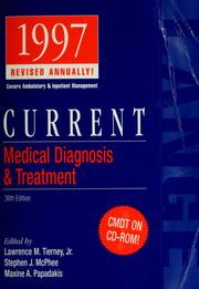 Cover of: Current medical diagnosis & treatment, 1997 by edited by Lawrence M. Tierney, Jr., Stephen J. McPhee, Maxine A. Papadakis ; with associate authors.