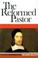 Cover of: The reformed pastor