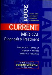 Current medical diagnosis & treatment 2001 by Lawrence M. Tierney, Stephen J. McPhee, Maxine A. Papadakis