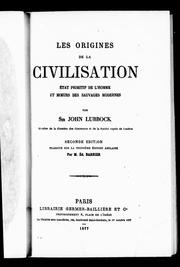Cover of: Les origines de la civilisation: état primitif de l'homme et moeurs des sauvages modernes