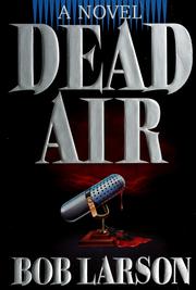 Cover of: Dead air by Bob Larson