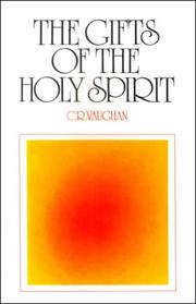 Cover of: The gifts of the Holy Spirit to unbelievers and believers by C. R. Vaughan