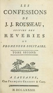 Cover of: Les confessions de J.J. Rousseau: suivies des Reveries du promeneur solitaire.