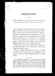 Cover of: [Commercial reciprocity between the United States and the British North American provinces]: [memorandum of the British plenipoteniaries : full text of the old reciprocity treaty of 1854 : full text of the proposed new treaty]