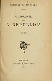 Cover of: Da monarchia para a república, 1883-1905 by Bernardino Machado