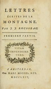 Cover of: Lettres écrites de la montagne.  Premiere[-seconde] partie. by Jean-Jacques Rousseau